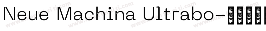 Neue Machina Ultrabo字体转换